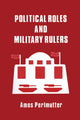 Book cover of: Political Roles and Military Rulers