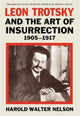 Book cover of: Leon Trotsky and the Art of Insurrection 1905-1917