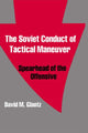 Book cover of: Soviet Conduct of Tactical Maneuver. By: David M. Glantz