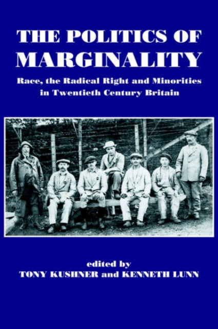 Book cover of: Politics of Marginality. By: Tony Kushner