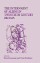 Book cover of: Internment of Aliens in Twentieth Century Britain