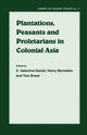 Book cover of: Plantations, Proletarians and Peasants in Colonial Asia. By: E.v. Daniel