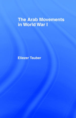 The Arab Movements in World War I