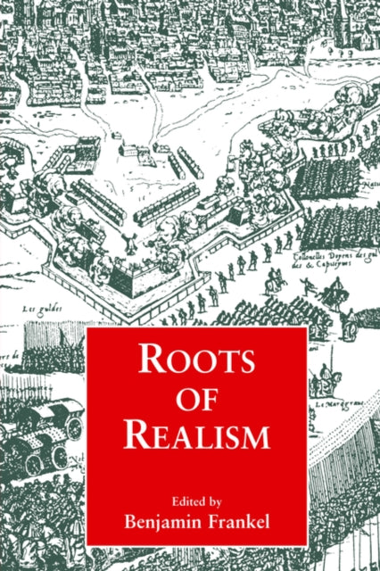 Book cover of: Roots of Realism. By: B. Frankel
