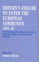 Book cover of: Britain's Failure to Enter the European Community, 1961-63. By: George Wilkes