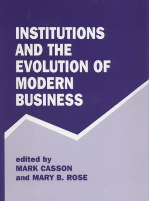 Institutions and the Evolution of Modern Business