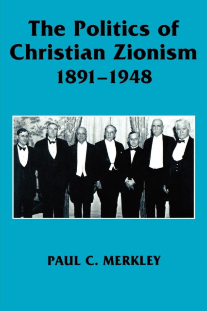 Book cover of: Politics of Christian Zionism 1891-1948