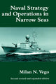 Book cover of: Naval Strategy and Operations in Narrow Seas. By: Milan N. Vego