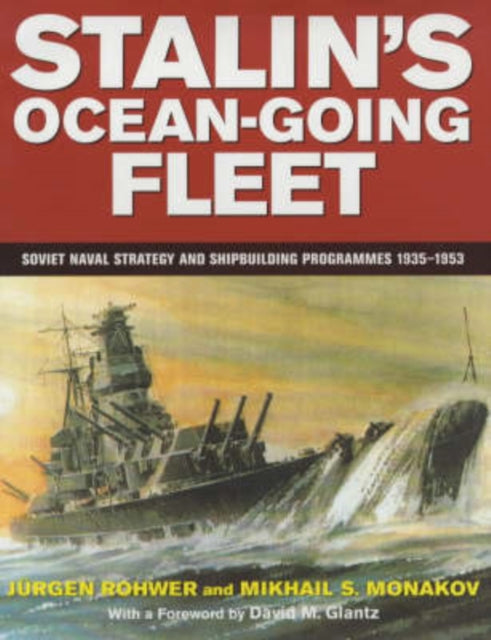 Book cover of: Stalin's Ocean-going Fleet: Soviet. By: Jürgen Rohwer