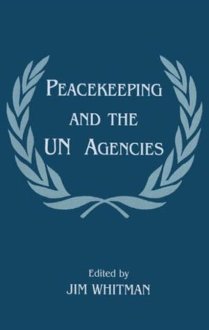 Peacekeeping and the UN Agencies
