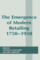 Book cover of: Emergence of Modern Retailing 1750-1950. By: N. Alexander