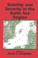 Book cover of: Stability and Security in the Baltic Sea Region. By: Olav Knudsen