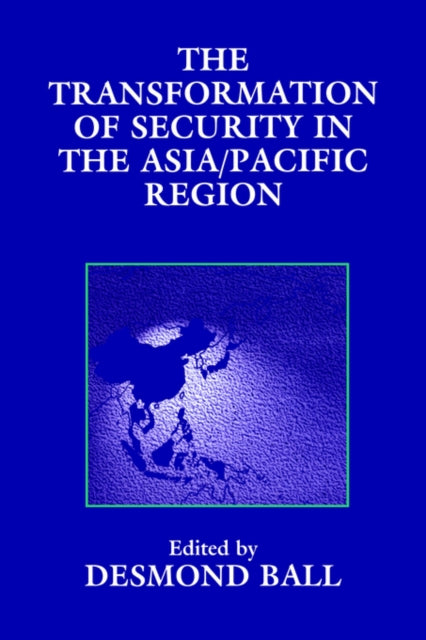 Book cover of: Transformation of Security in the Asia/Pacific Region