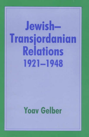 Jewish-Transjordanian Relations 1921-1948