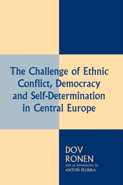 Book cover of: Challenge of Ethnic Conflict, Democracy and Self-determination in Central Europe