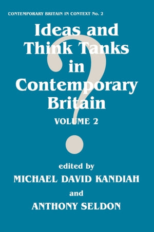 Ideas and Think Tanks in Contemporary Britain