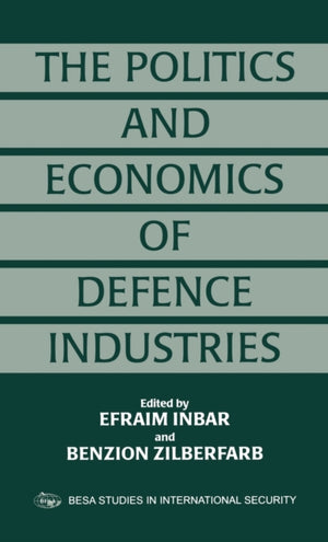 Politics and Economics of Defence Industries