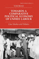 Book cover of: Towards a Comparative Political Economy of Unfree Labour. By: Dr Tom Brass