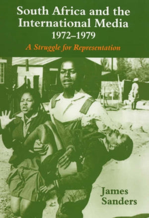 South Africa and the International Media, 1972-1979