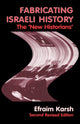 Book cover of: Fabricating Israeli History. By: Efraim Karsh