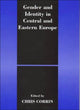 Book cover of: Gender and Identity in Central and Eastern Europe. By: Chris Corrin