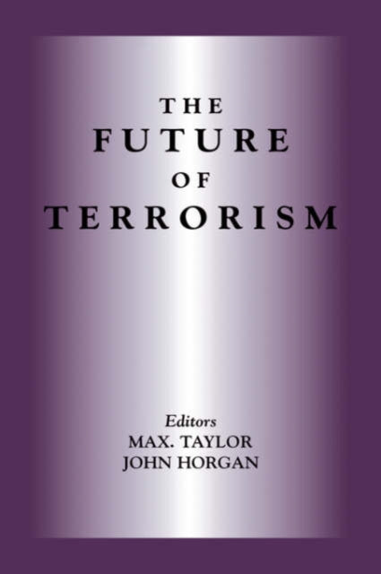 Book cover of: Future of Terrorism. By: Max Taylor