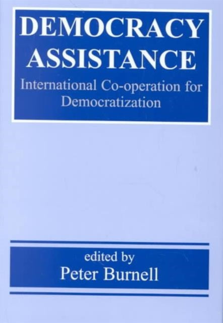 Book cover of: Democracy Assistance. By: Peter Burnell