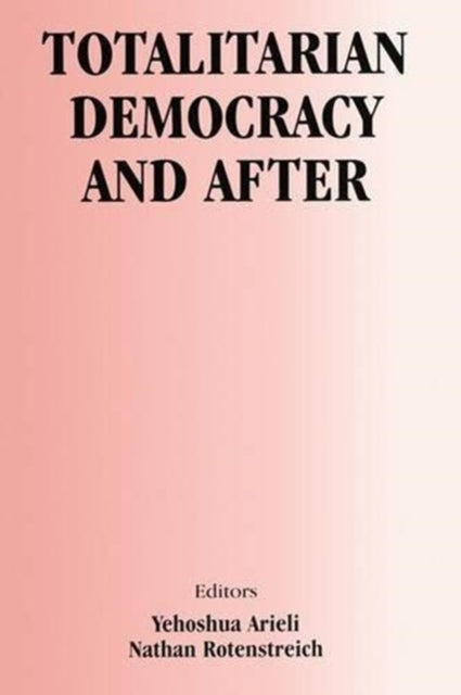 Book cover of: Totalitarian Democracy and After. By: Y. Arieli