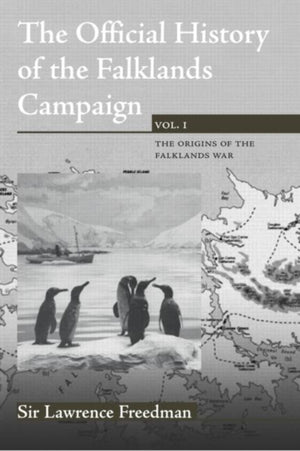 Official History of the Falklands Campaign, Volume 1