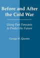 Book cover of: Before and After the Cold War. By: George Quester
