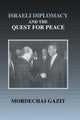Book cover of: Israeli Diplomacy and the Quest for Peace. By: Mordechai Gazit