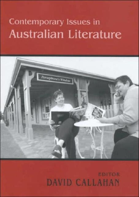 Book cover of: Contemporary Issues in Australian Literature. By: David Callahan
