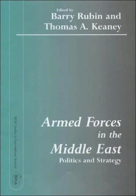 Book cover of: Armed Forces in the Middle East. By: Barry Rubin