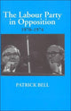 Book cover of: Labour Party in Opposition 1970-1974