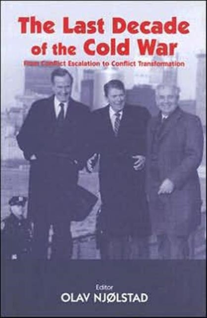 Book cover of: Last Decade of the Cold War. By: Olav Njolstad