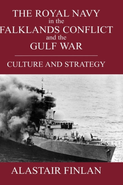 Book cover of: Royal Navy in the Falklands Conflict and the Gulf War. By: Alistair Finlan