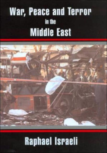Book cover of: War, Peace and Terror in the Middle East. By: Raphael Israeli