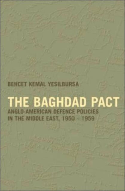 Book cover of: Baghdad Pact. By: B. Yesilbursa