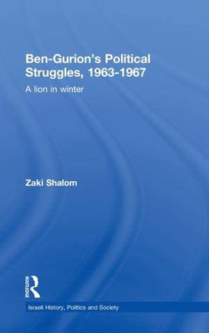 Ben-Gurion's Political Struggles, 1963-1967