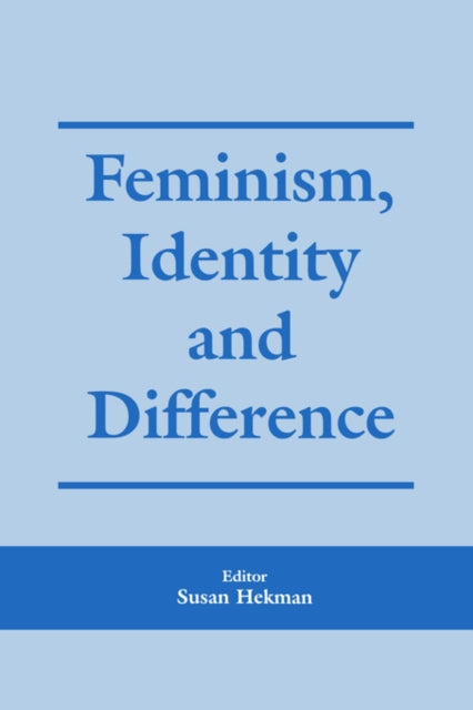 Feminism, Identity and Difference