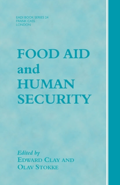 Book cover of: Food Aid and Human Security. By: Edward Clay