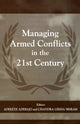 Book cover of: Managing Armed Conflicts in the 21st Century