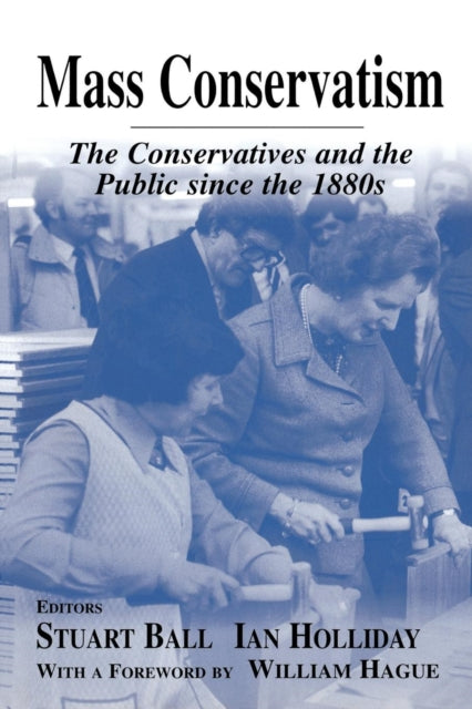 Book cover of: Mass Conservatism. By: Stuart Ball