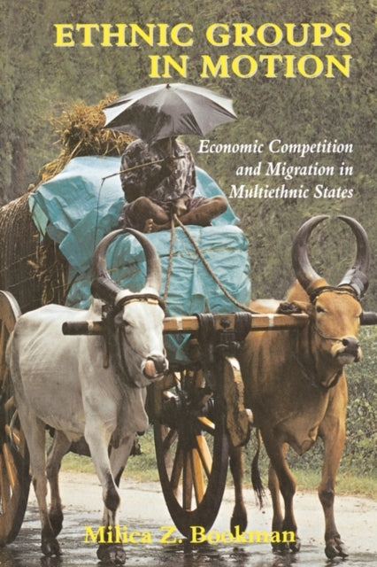 Book cover of: Ethnic Groups in Motion. By: Milica Bookman