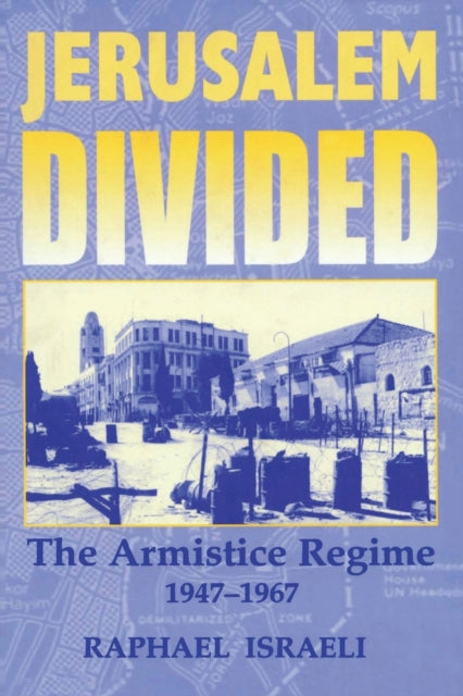 Book cover of: Jerusalem Divided. By: Raphael Israeli