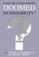 Book cover of: Is Southeastern Europe Doomed to Instability?. By: Sotiropoulos
