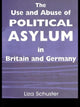 Book cover of: Use and Abuse of Political Asylum in Britain and Germany. By: Liza Schuster