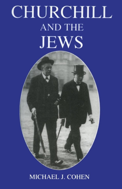 Book cover of: Churchill and the Jews, 1900-1948. By: Michael Cohen