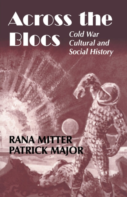 Book cover of: Across the Blocs. By: Patrick Major
