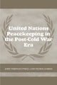 Book cover of: United Nations Peacekeeping in the Post-Cold War Era